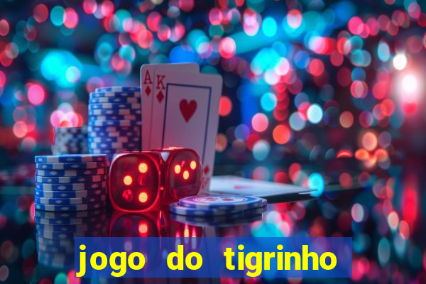 jogo do tigrinho plataforma chinesa